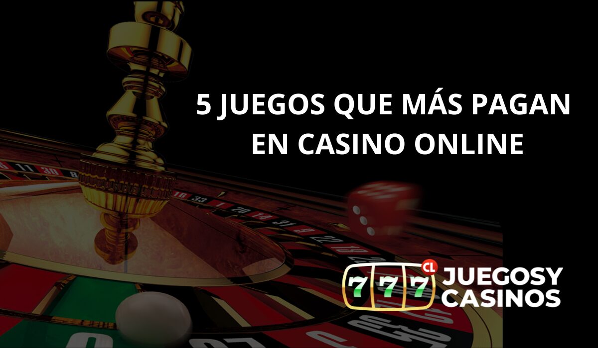 Juegos que mas pagan en casinos online