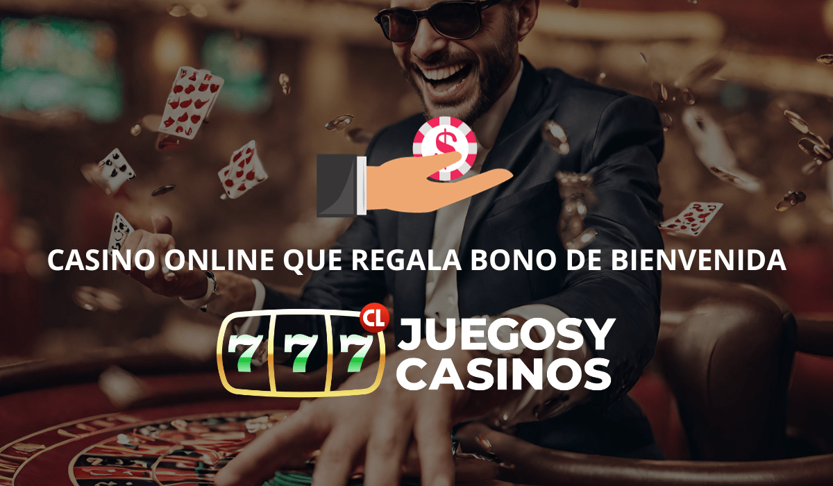 Casino online que regala Bono de Bienvenida