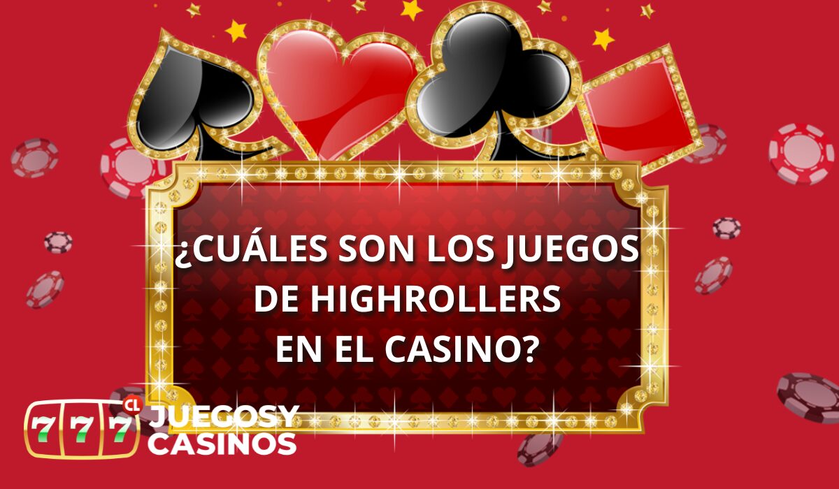 Cuales son los Juegos de Highrollers en el Casino 1