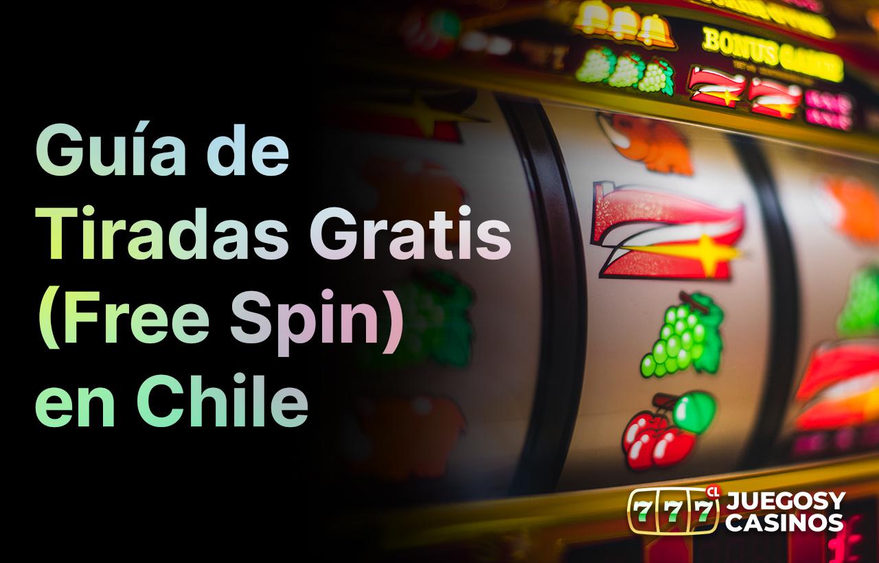 Guía de Tiradas Gratis (Free Spin) en Chile