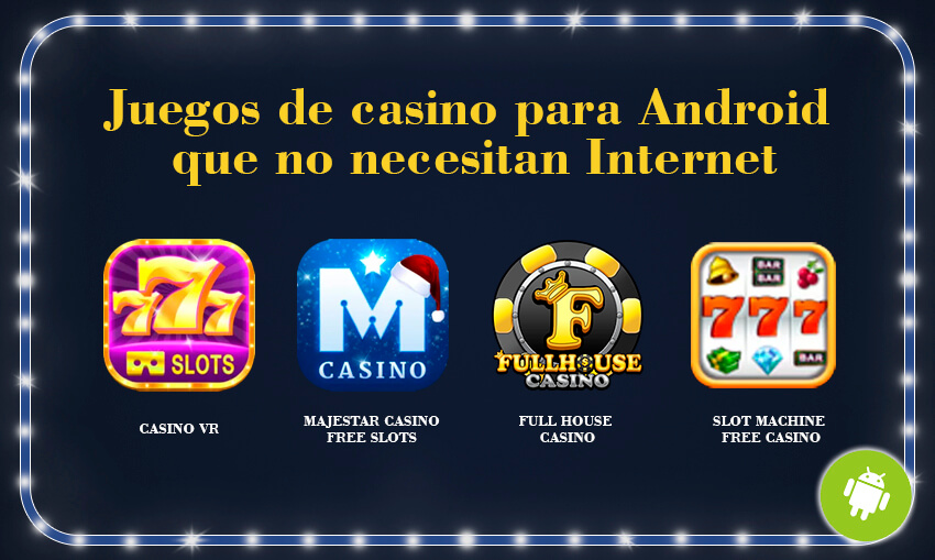 Juegos de casino para Android que no necesitan Internet
