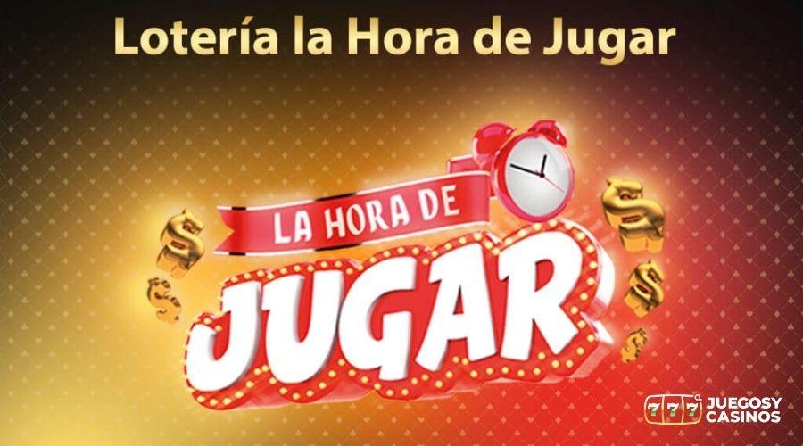 Loteria La Hora de Jugar y Como Ganar