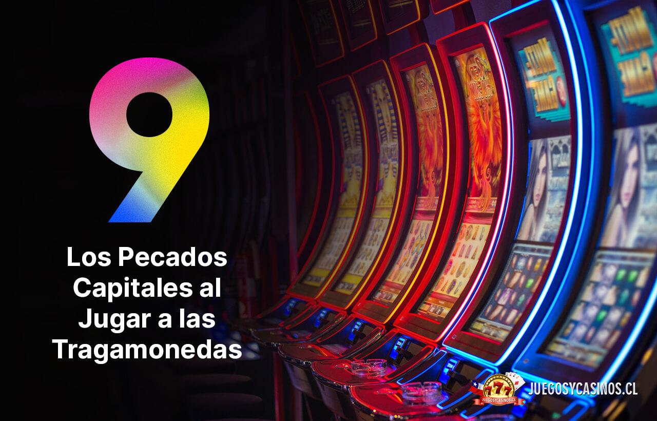 Pecados Capitales al Jugar a las Tragamonedas