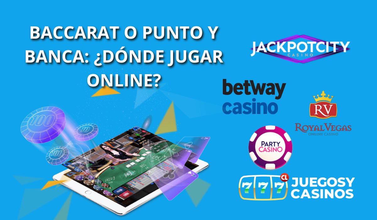 Baccarat o Punto y Banca: ¿Dónde Jugar Online?