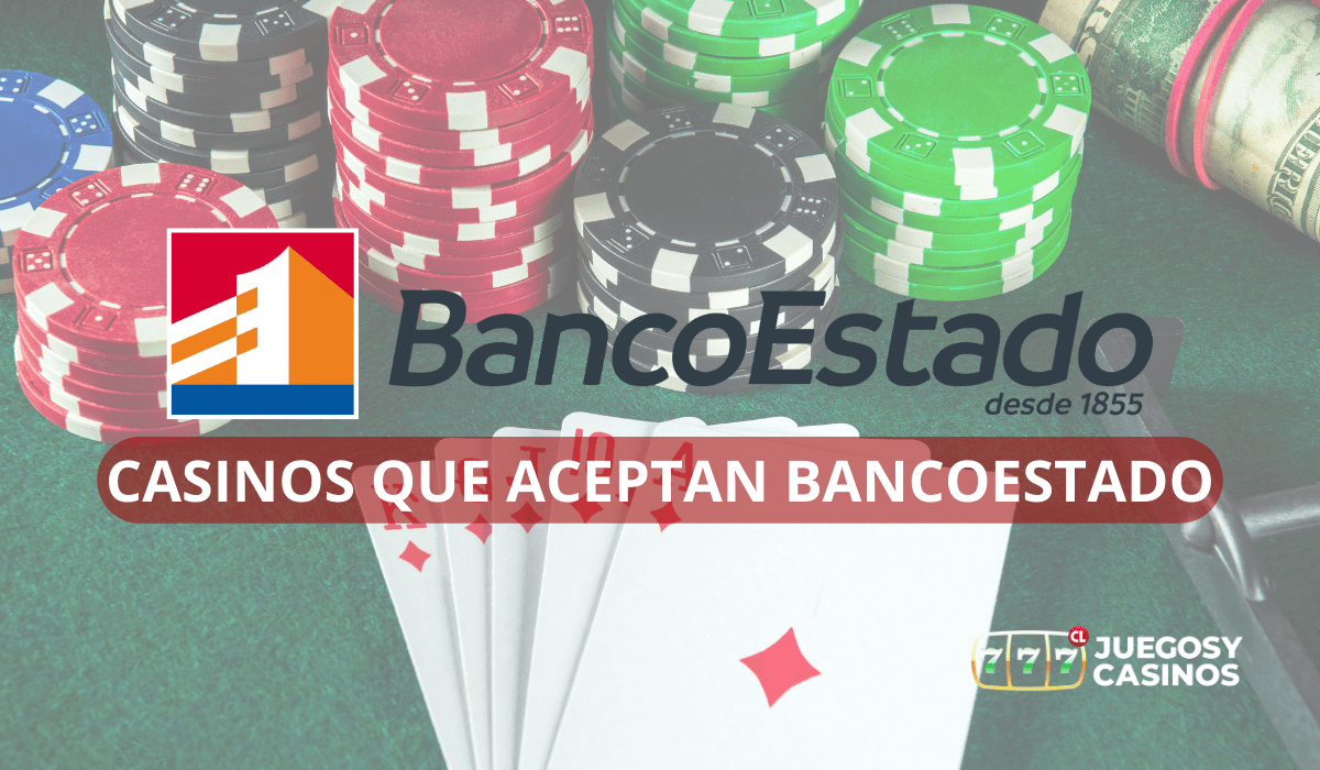 Casinos Online que Aceptan Bancoestado